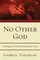 No Other God