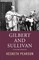 Gilbert And Sullivan: A Biography