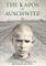 The Kapos of Auschwitz