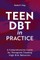 Teen Dbt in Practice