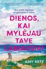 Dienos, kai mylėjau tave labiausiai