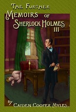 The Further Memoirs of Sherlock Holmes - III