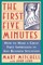The First Five Minutes