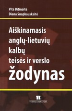Aiškinamasis anglų - lietuvių kalbų teisės ir verslo žodynas