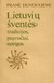 Lietuvių šventės: tradicijos, papročiai, apeigos