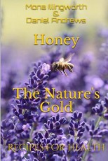 Honey - The Nature's Gold