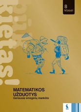 Matematikos užduotys 8 klasei, serija Būk kietas!