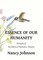 Essence of Our Humanity