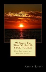 We Shared The Time Of Her Life STUDY GUIDE