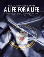 A Life for a Life: A Memoir: My Career in Espionage Working for the Central Intelligence Agency