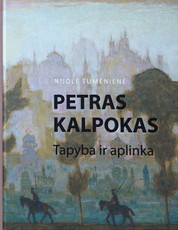 Petras Kalpokas. Tapyba ir aplinka