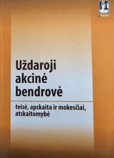 Uždaroji akcinė bendrovė: teisė, apskaita ir mokesčiai, atskaitomybė
