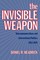 The Invisible Weapon
