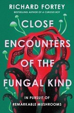 Close Encounters of the Fungal Kind