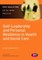 Self-Leadership and Personal Resilience in Health and Social Care