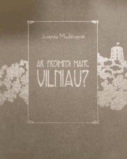 Ar prisiminsi mane, Vilniau?