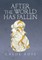 After the World Has Fallen