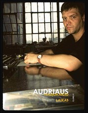 Audriaus Naujokaičio laikas