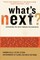 What's Next?