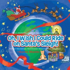 Oh, I Wish I Could Ride on Santa's Sleigh!
