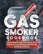 Gas Smoker Cookbook