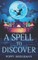 A Spell To Discover