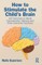 How to Stimulate the Child's Brain