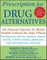 Prescription for Drug Alternatives