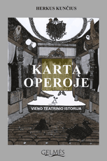 Kartą operoje. Vieno teatrinio istorija