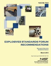 NISTIR 7919 Explosives Standards Forum Recommendations