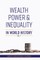 Wealth, Power and Inequality in World History Vol. 2