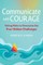 Communicate with Courage