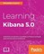 Learning Kibana 5.0
