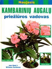 Naujasis kambarinių augalų priežiūros vadovas