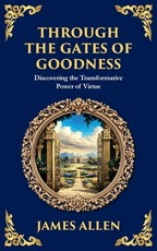 Through the Gates of Goodness
