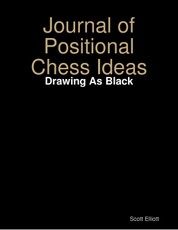 Journal of Positional Chess Ideas: Drawing As Black