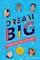 Morgan, S: Dream Big! Heroes Who Dared to Be Bold