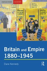 Kennedy, D: Britain and Empire, 1880-1945