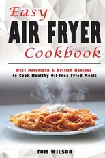 Easy Air Fryer Cookbook