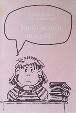 Kodėl nemiela mokykla?