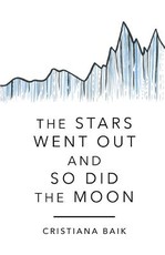 The Stars Went Out and So Did the Moon