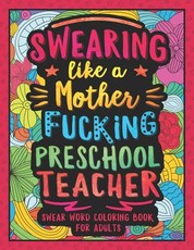 Swearing Like a Motherfucking Preschool Teacher