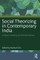 Social Theorizing in Contemporary India