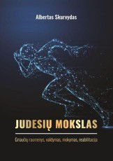 Judesių mokslas. 1 dalis. Griaučių raumenys, valdymas, mokymas, reabilitacija