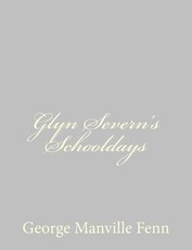 Glyn Severn's Schooldays