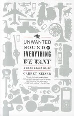 The Unwanted Sound of Everything We Want