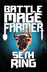 Battle Mage Farmer, Book 1
