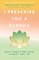 I Prescribe You a Buddha