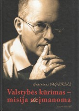 Valstybės kūrimas – misija (ne)įmanoma