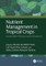 Nutrient Management in Tropical Crops